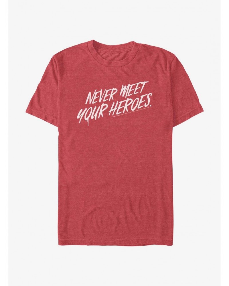 The Boys Never Meet Your Heroes T-Shirt $7.77 T-Shirts