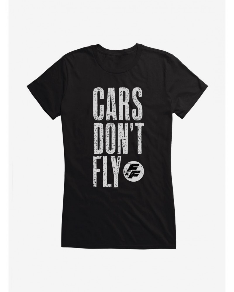 Fast & Furious Cars Don't Fly Girls T-Shirt $6.37 T-Shirts