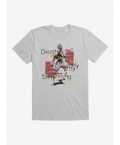 The Mummy Death Is Only The Beginning T-Shirt $8.03 T-Shirts